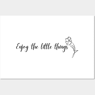 Enjoy the little things Posters and Art